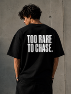 Too Rare To Chase. | Premium Oversized Black T-Shirt | Label 28