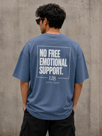 NO FREE EMOTIONAL SUPPORT. | Premium Oversized Steel Blue T-Shirt | Label 28