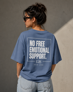 NO FREE EMOTIONAL SUPPORT. | Premium Oversized Steel Blue T-Shirt | Label 28
