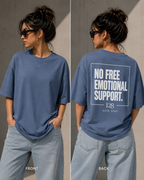 NO FREE EMOTIONAL SUPPORT. | Premium Oversized Steel Blue T-Shirt | Label 28